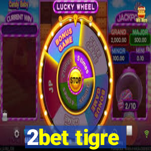 2bet tigre